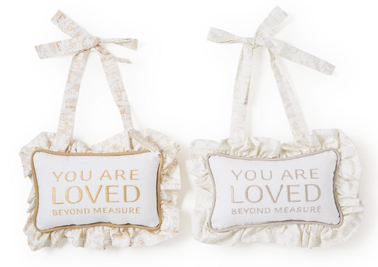 You are Loved Beyond Measure Ruffle Pillow